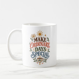 Mug Citation de style de vie positive spéciale jours o