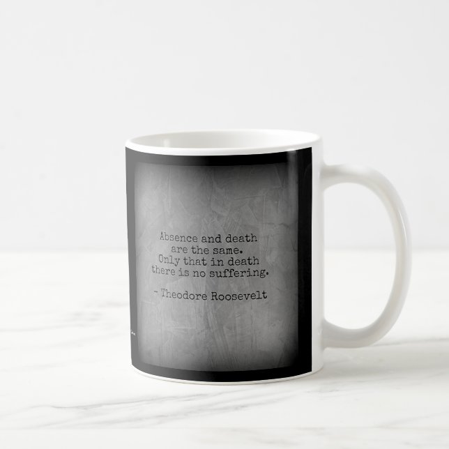 Mug Citation de Teddy Roosevelt - Absence et mort (Droite)