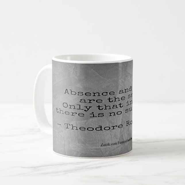 Mug Citation de Teddy Roosevelt - Absence & Mort (Devant gauche)