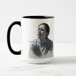 Mug Citation de thérapie drôle - Mon thérapeute dit qu