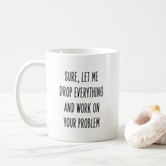 Mug Citation de travail drôle et sarcastique pour un c (Avec donut)