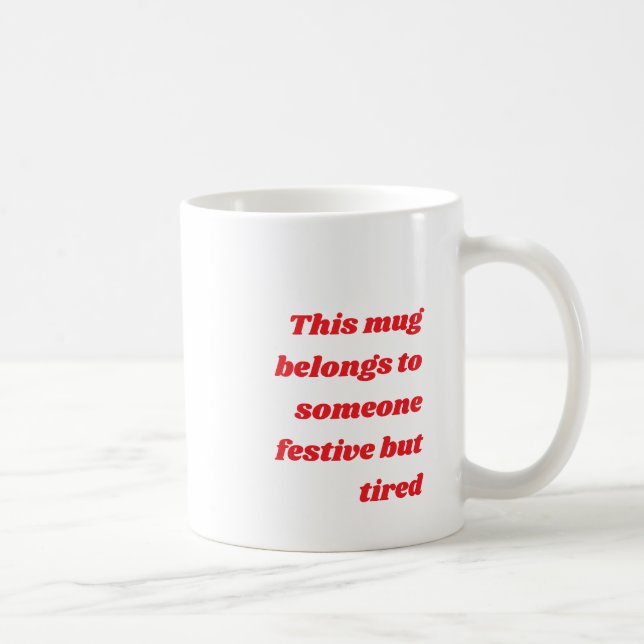 Mug Citation de vie drôle épuisée identifiable Noël Va (Droite)