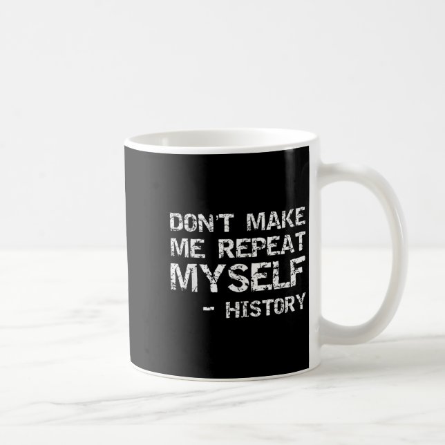 Mug Citation d'histoire drôle pour hommes Ne me fais p (Droite)