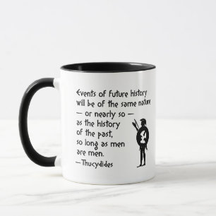 Mug Citation d'histoire : Thucydides sur la guerre et
