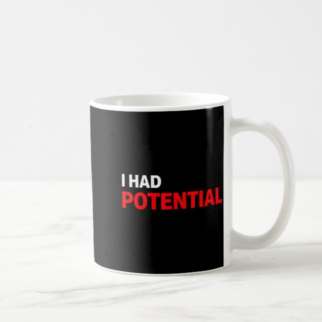 Mug Citation d'humour sarcastique amusante j'avais du  (Droite)