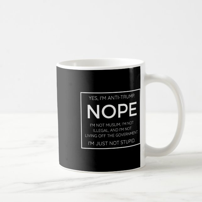 Mug Citation drôle anti-Trump - I39m Pas Stupide (Droite)