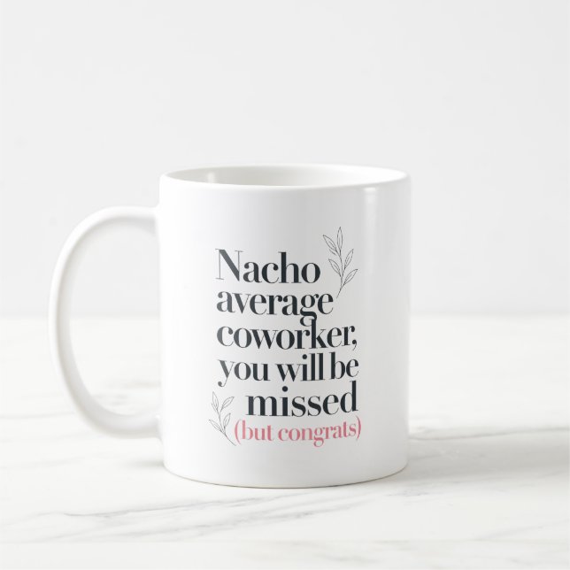 Mug Citation drôle de chance Nacho pour un collègue (Gauche)