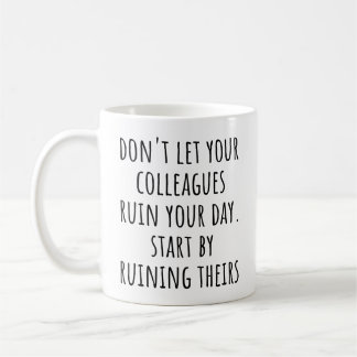 Mug Citation drôle de collègue ruine votre journée Col