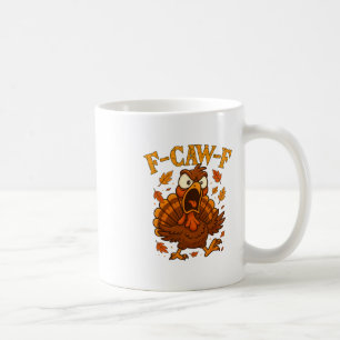 Mug Citation drôle de dindon F-caw-f Humour de Thanksg