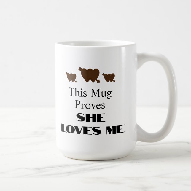 Mug Citation drôle de la Saint-Valentin Elle m'aime (Droite)