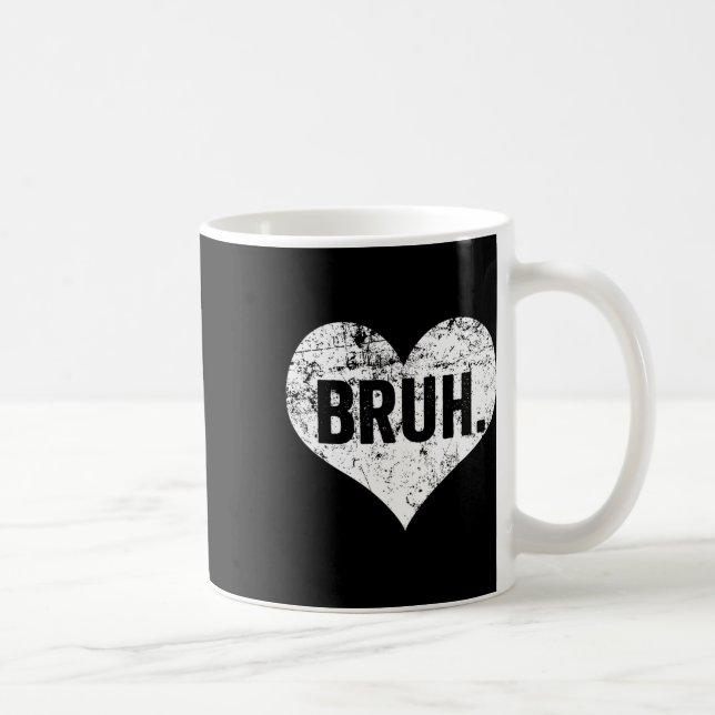 Mug Citation drôle de mème Bruh salutation frère adole (Droite)