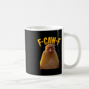 Mug Citation drôle de poulet F-caw-f Humour Trump F-ca