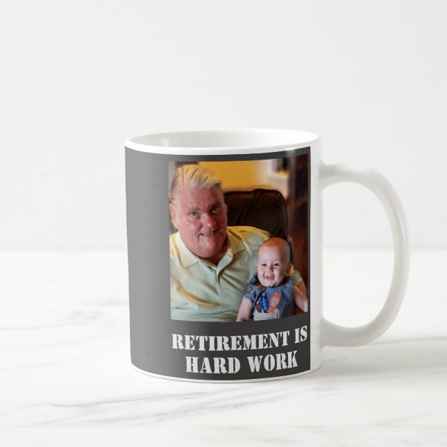 Mug Citation drôle de retraite est un travail difficil (Droite)