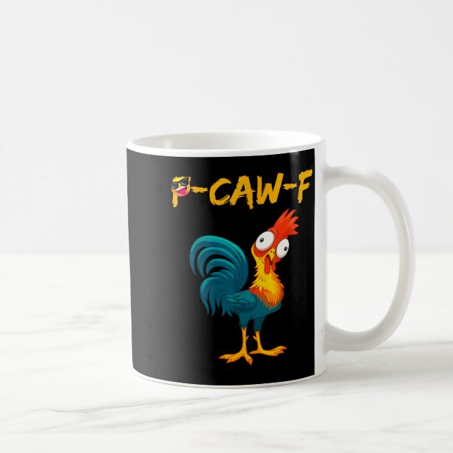 Mug Citation drôle d'humour de poulet Coq Meme Caw F  (Droite)