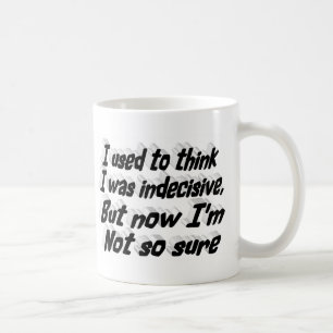 Mug Citation drôle et indécis en typographie noire