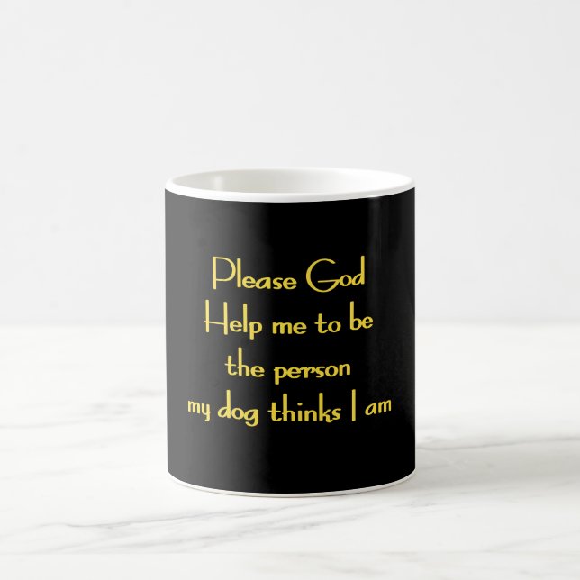 Mug Citation drôle inspirée par la dévotion d'un chien (Centre)