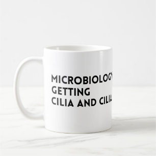 Mug Citation Drôle Microbiologie Obtenir Cilia Et Cili