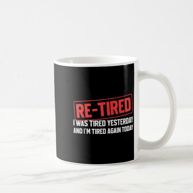 Mug Citation drôle sarcastique Re-tired définition Tee (Droite)