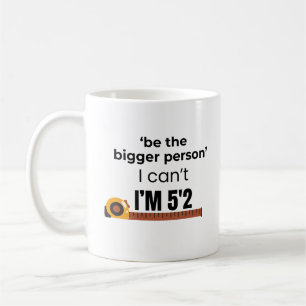 Mug Citation drôle sur être la personne la plus grande
