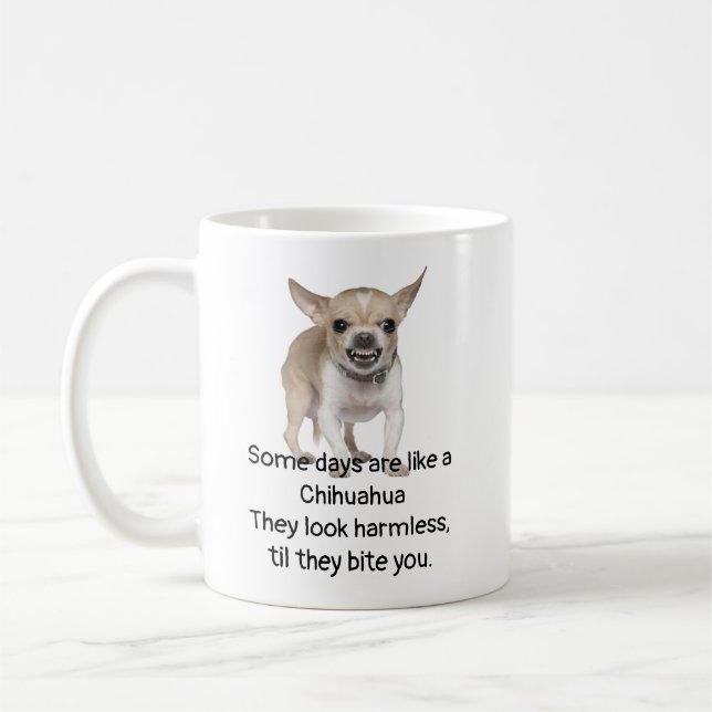 Mug Citation drôle sur la vie avec Chihuahua Chig (Gauche)