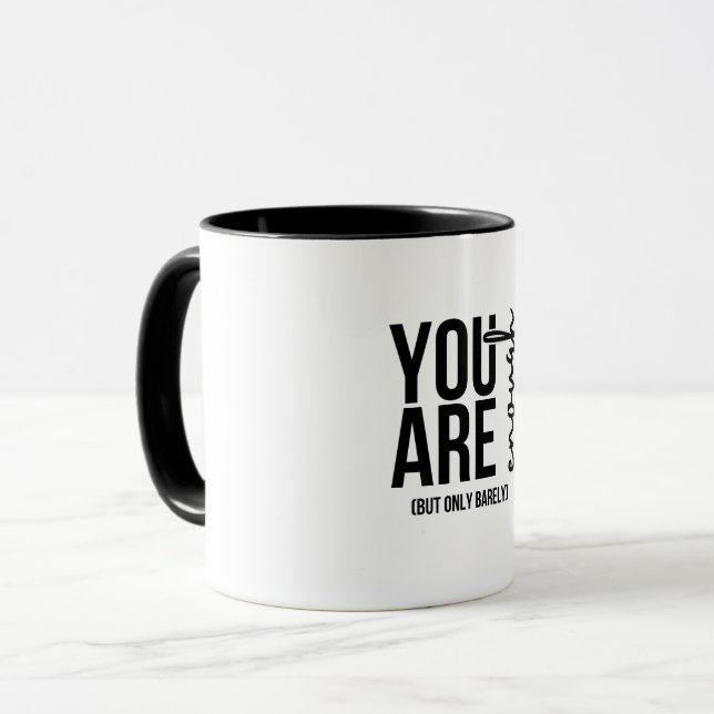 Mug Citation drôle « Vous êtes suffisant… mais tout ju (Devant gauche)