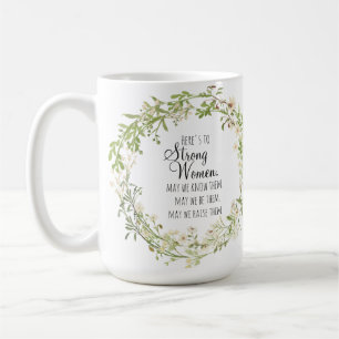 Mug Citation Femmes Fortes Jolies Fleurs Sauvages Blan