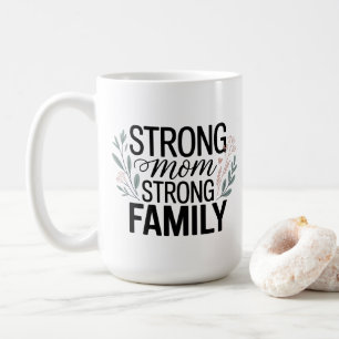 Mug Citation Florale Maman Forte Famille Forte