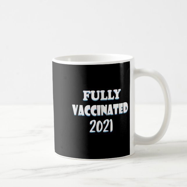 Mug Citation Graphique Funny Vaccinée Pro Vacciné 2021 (Droite)