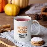 Mug Citation Hocus Pocus Funny Halloween | Orange<br><div class="desc">Citation Hocus Pocus Funny Halloween | Orange</div>