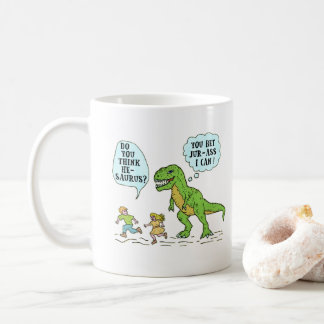 Mug Citation humoristique de T Rex de calembour