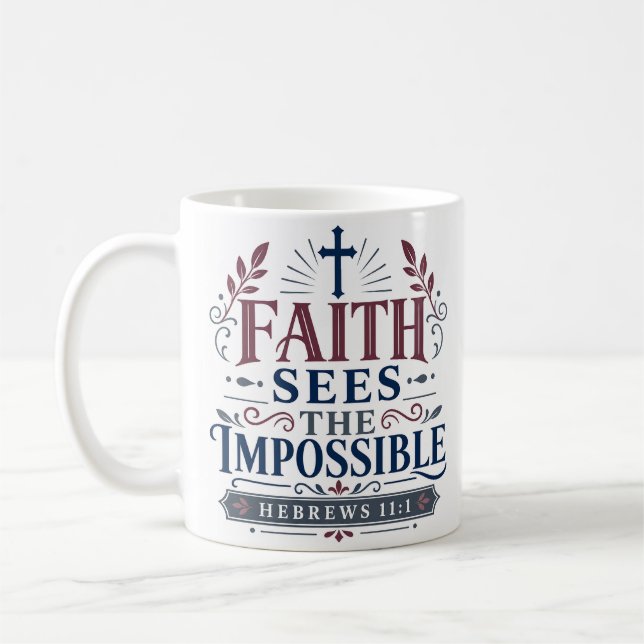 Mug Citation Inspirante de Foi qui Voit l'Impossible (Gauche)