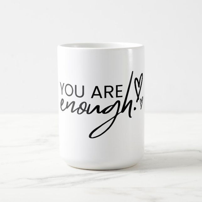 Mug Citation Inspirante Positive Vous Êtes Suffisant (Centre)