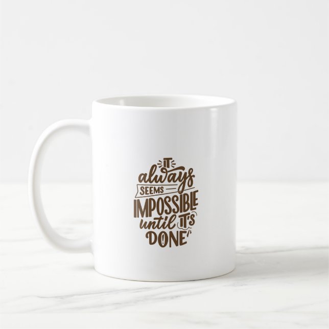 Mug Citation Inspirationnelle - Impossible jusqu'à ce  (Gauche)