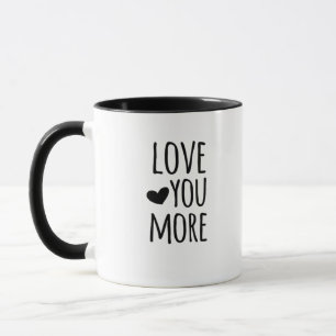 Mug Citation Love You More Style Classique Intemporel