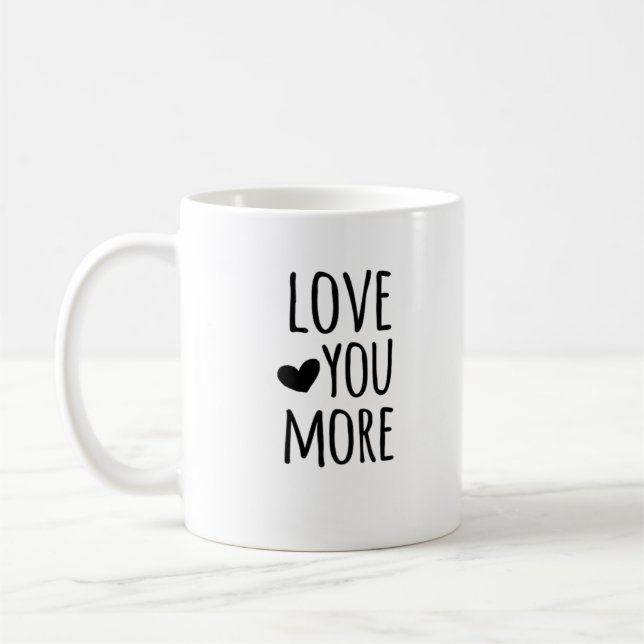 Mug Citation Love You More Style Classique Intemporel  (Gauche)