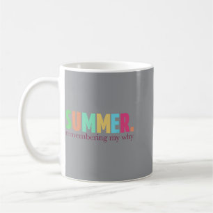 Mug Citation Motivante d'Été pour se Rappeler Pourquoi