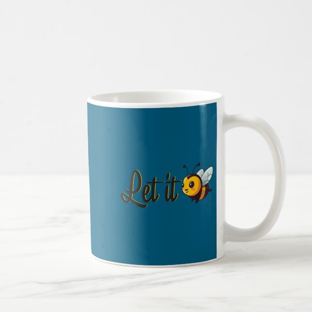Mug Citation Motivante Femme Laisser Faire Béee (Droite)