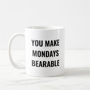 Mug Citation Motivante 'Vous Rendez les Lundis Support