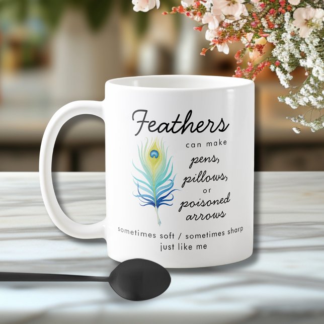 Mug Citation Motivation Sassy Plume de Paon (Peacock Feather Sassy Motivational Quote Coffee Mug)