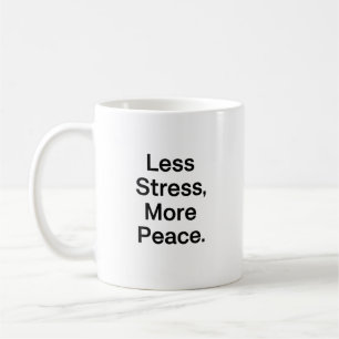 Mug Citation Motivationnelle Minimale Moins de Stress 