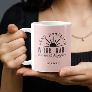 Mug Citation Motivationnelle Rose Positive avec n'impo