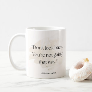 Mug Citation Ne Regarde Pas En Arrière – Ajouter u