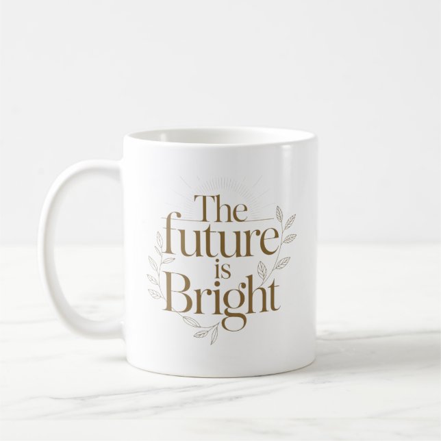 Mug Citation personnalisée Le futur est brillant (Gauche)