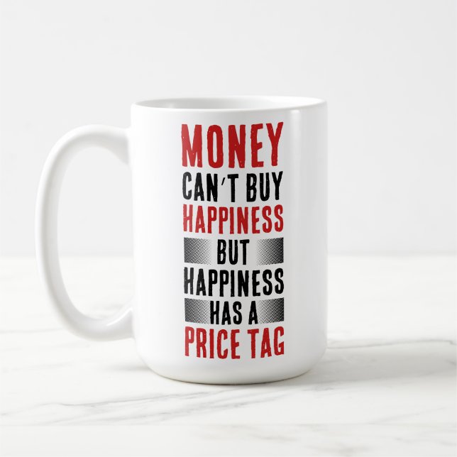 Mug Citation Provocante : Argent et Bonheur (Gauche)