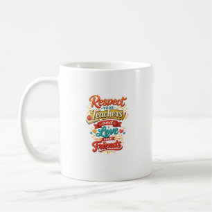 Mug Citation Respectez Vos Enseignants et Aimez Vos Am