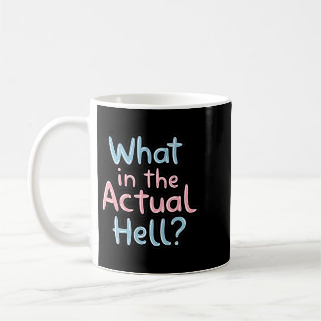 Mug Citation sarcastique drôle - Qu'est-ce que l'enfer (Gauche)