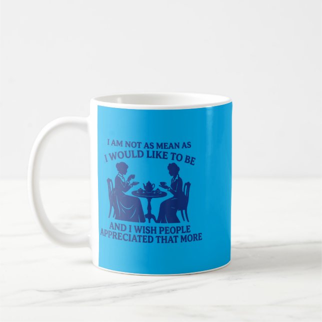 Mug Citation sarcastique pas aussi méchante que je le  (Gauche)