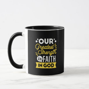 Mug Citation sur la foi en Dieu – Notre plus grande fo