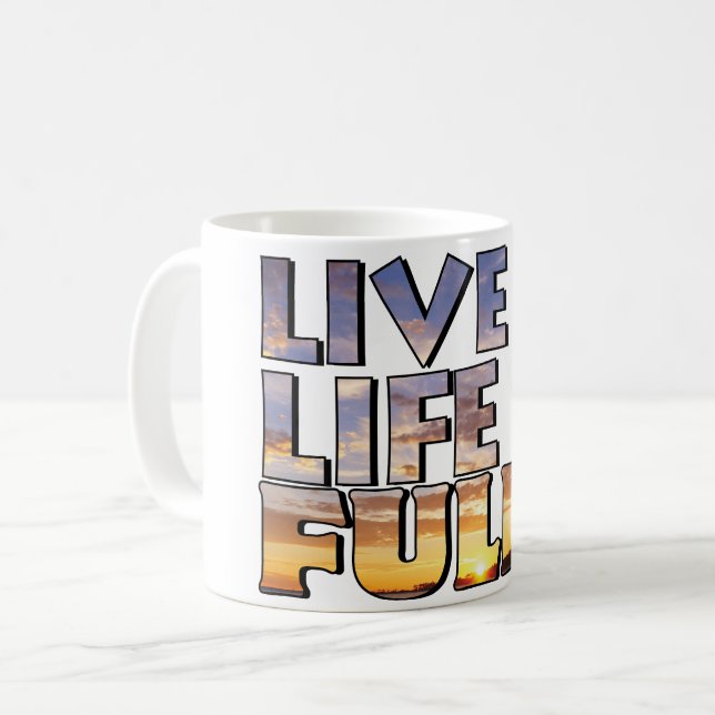 Mug Citation sur la vie pleinement (Devant gauche)