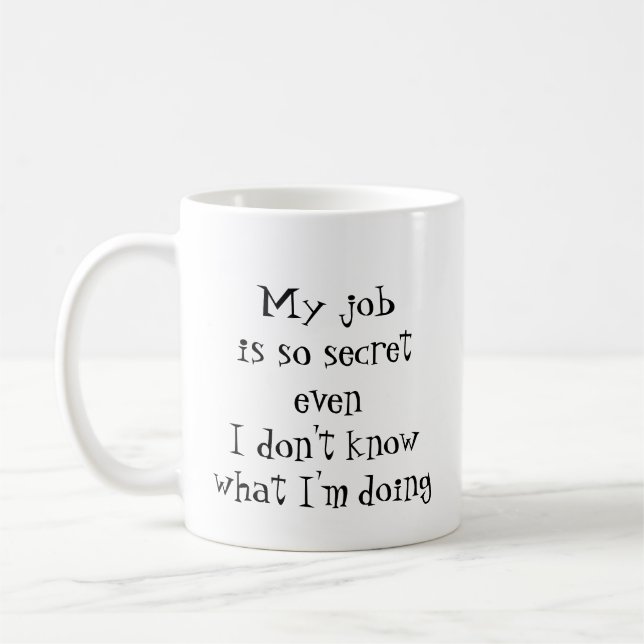 Mug Citation sur l'emploi amusant, "Mon travail est si (Gauche)